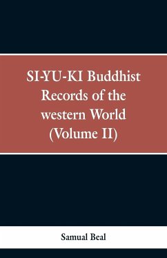 SI-YU-KI Buddhist records of the Western world. (Volume II) - Beal, Samual