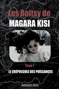 Les Roitsy de Magara Kisi - T1: Le Crépuscule des Puissances - Zaïre, Johanna