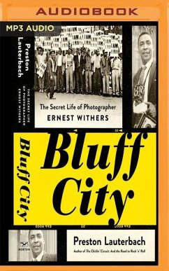 Bluff City: The Secret Life of Photographer Ernest Withers - Lauterbach, Preston