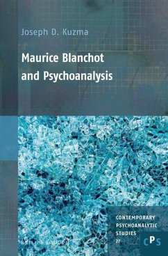 Maurice Blanchot and Psychoanalysis - D Kuzma, Joseph