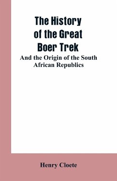The history of the great Boer trek - Cloete, Henry