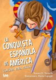La Conquista Española de America Contada Para Niños