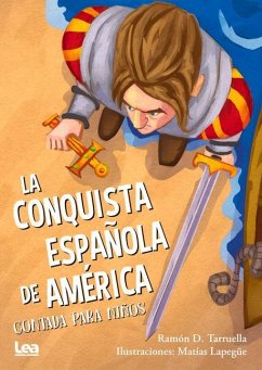 La Conquista Española de America Contada Para Niños - Tarruella, Ramón