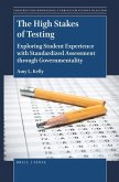 The High Stakes of Testing: Exploring Student Experience with Standardized Assessment Through Governmentality