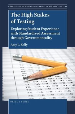The High Stakes of Testing: Exploring Student Experience with Standardized Assessment Through Governmentality - L. Kelly, Amy
