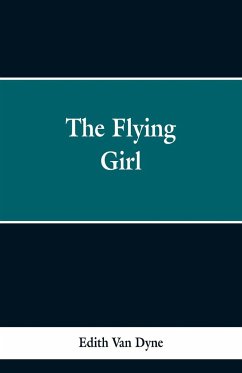 The Flying Girl - Dyne, Edith Van