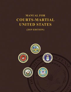 Manual for Courts-Martial, United States 2019 edition - United States Department Of Defense; Jsc Military Justice