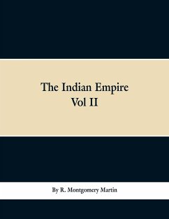 The Indian Empire - Martin, R. Montgomery