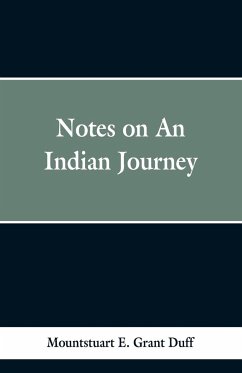 Notes of an Indian Journey - Duff, Mountstuart E. Grant