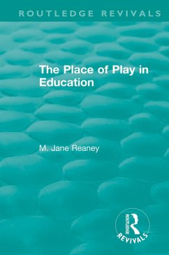 The Place of Play in Education (eBook, PDF) - Reaney, M. Jane