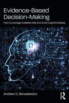 Evidence-Based Decision-Making (eBook, PDF) - Banasiewicz, Andrew D.