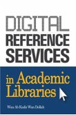 Digital Reference Services in Academic Libraries (eBook, PDF)