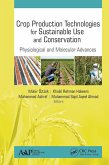 Crop Production Technologies for Sustainable Use and Conservation (eBook, ePUB)