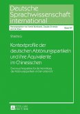 Kontextprofile der deutschen Abtoenungspartikeln und ihre Aequivalente im Chinesischen (eBook, ePUB)