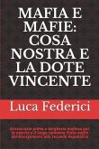 Mafia E Mafie: COSA NOSTRA E LA DOTE VINCENTE: Aristocrazia prima e borghesia mafiosa poi: la nascita e il lungo cammino Stato-mafia