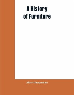 A History of Furniture - Jacquemart, Albert