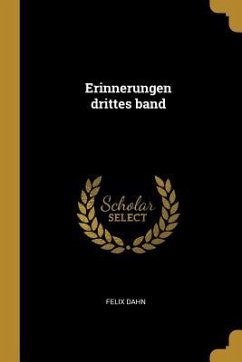 Erinnerungen Drittes Band