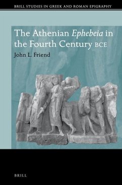 The Athenian Ephebeia in the Fourth Century Bce - L Friend, John