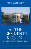At the President's Request