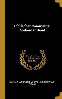 Biblischer Commentar. Siebenter Band. - Olshausen, Hermann