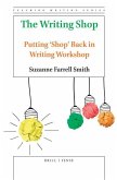 The Writing Shop: Putting 'Shop' Back in Writing Workshop