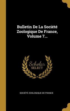 Bulletin De La Société Zoologique De France, Volume 7...