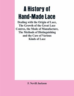 A History Of Hand-made Lace - Jackson, F. Nevill