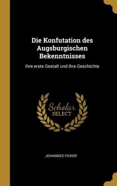 Die Konfutation des Augsburgischen Bekenntnisses