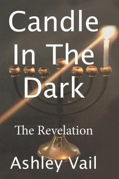 Candle In The Dark: The Revelation - Vail, Ashley David