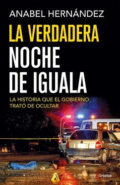 La Verdadera Noche de Iguala / The Real Night of Iguala - Hernández, Anabel