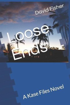 Loose Ends: A Kase Files Novel - Fisher, David