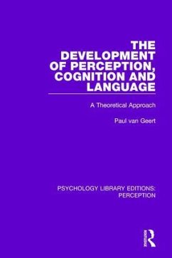 The Development of Perception, Cognition and Language - Geert, Paul van