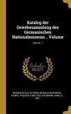 Katalog Der Gewebesammlung Des Germanischen Nationalmuseum .. Volume; Volume 1