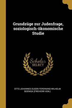 Grundzüge Zur Judenfrage, Soziologisch-Ökonomische Studie