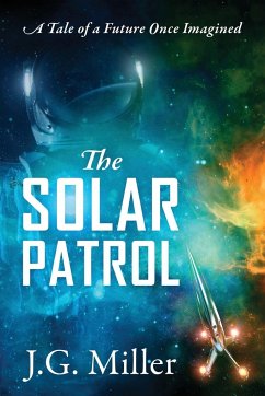 The Solar Patrol - Miller, J G