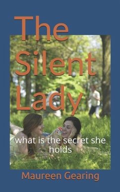 The Silent Lady: what is the secret she holds - Gearing, Maureen