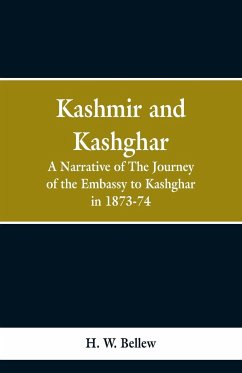 Kashmir and Kashgar - Bellew, H. W.