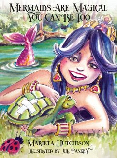 Mermaids are Magical You Can Be Too - Hutchison, Marieta Mermaids are Magical You Can Be Too - Hutchison, Marieta