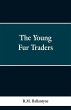 The Young Fur Traders - Bild 1