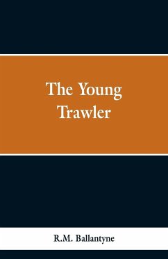 The Young Trawler - Ballantyne, R. M.