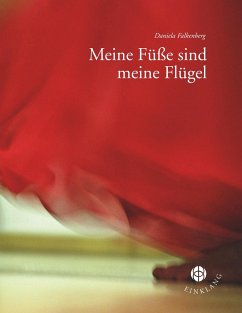 Meine Füße sind meine Flügel - Falkenberg, Daniela