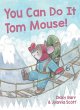 You Can Do It Tom Mouse! - Bild 1