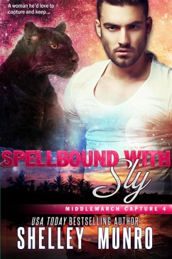 Spellbound with Sly (Middlemarch Capture, #4) (eBook, ePUB) Cover Spellbound with Sly (Middlemarch Capture, #4) (eBook, ePUB)