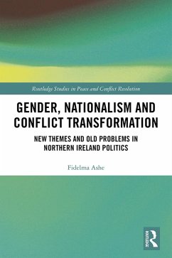 Gender, Nationalism and Conflict Transformation (eBook, PDF) - Ashe, Fidelma