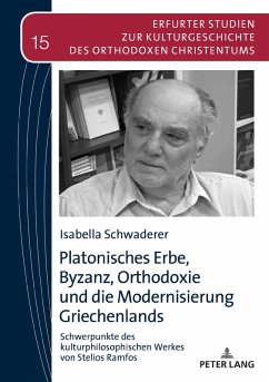 Platonisches Erbe, Byzanz, Orthodoxie und die Modernisierung Griechenlands (eBook, ePUB) - Isabella Schwaderer, Schwaderer