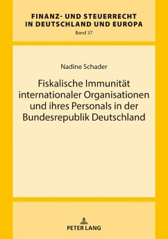 Fiskalische Immunitaet internationaler Organisationen und ihres Personals in der Bundesrepublik Deutschland (eBook, ePUB) - Nadine Schader, Schader