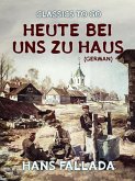 Heute bei uns zu Haus (German) (eBook, ePUB)