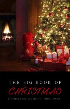 Cover Big Book of Christmas: 140+ authors and 400+ novels, novellas, stories, poems & carols (Kathartika(TM) Classics) (eBook, ePUB)