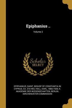 Epiphanius ..; Volume 2 - Holl, Karl