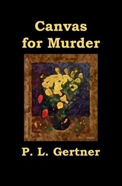 Canvas for Murder - Gertner, P. L.
